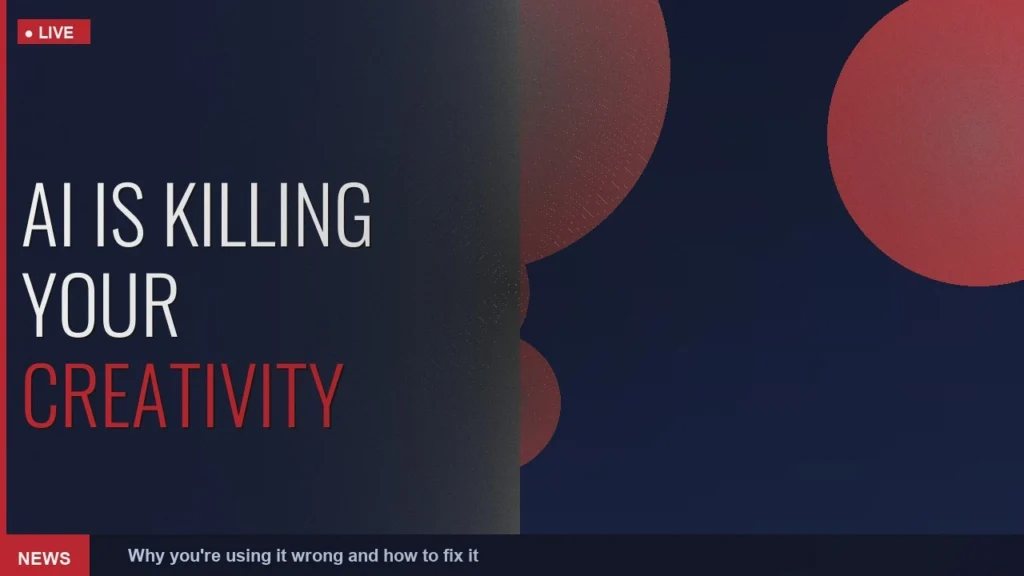 You're Using AI Wrong — And It's Killing Your Creative Spark